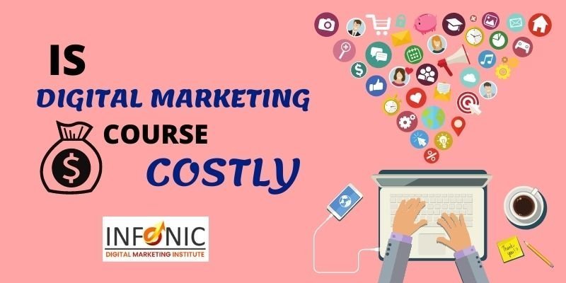 Is Digital Marketing Course Costly