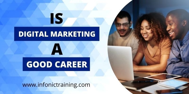 Is Digital Marketing A Good Career?