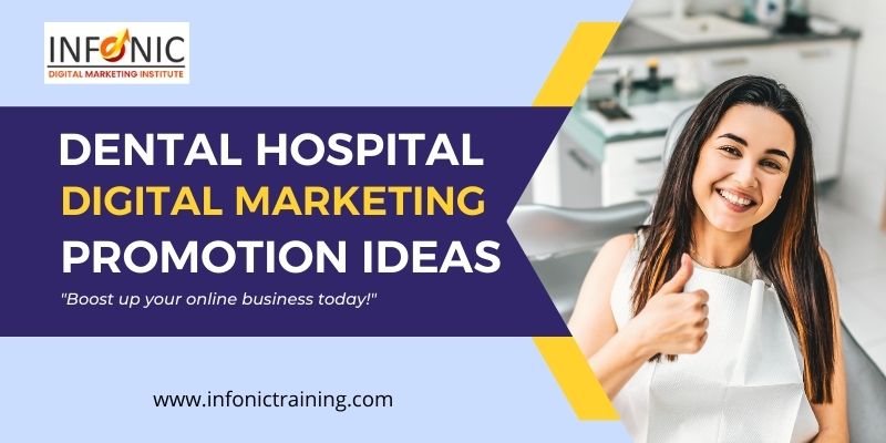 Dental Hospital Digital Marketing Promotion Ideas