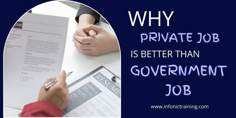 Why Private Job Is Better Than Government Job?