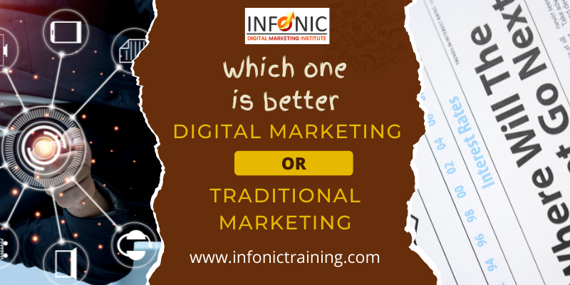 Which One Is Better Digital Marketing Or Traditional Marketing?
