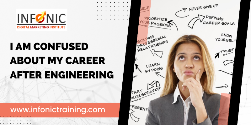 I Am Confused About my Career After Engineering